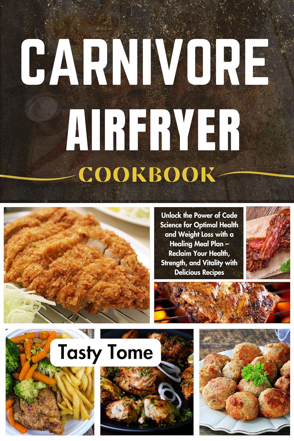 Carnivore Airfryer Cookbook Unlock the Power of Code