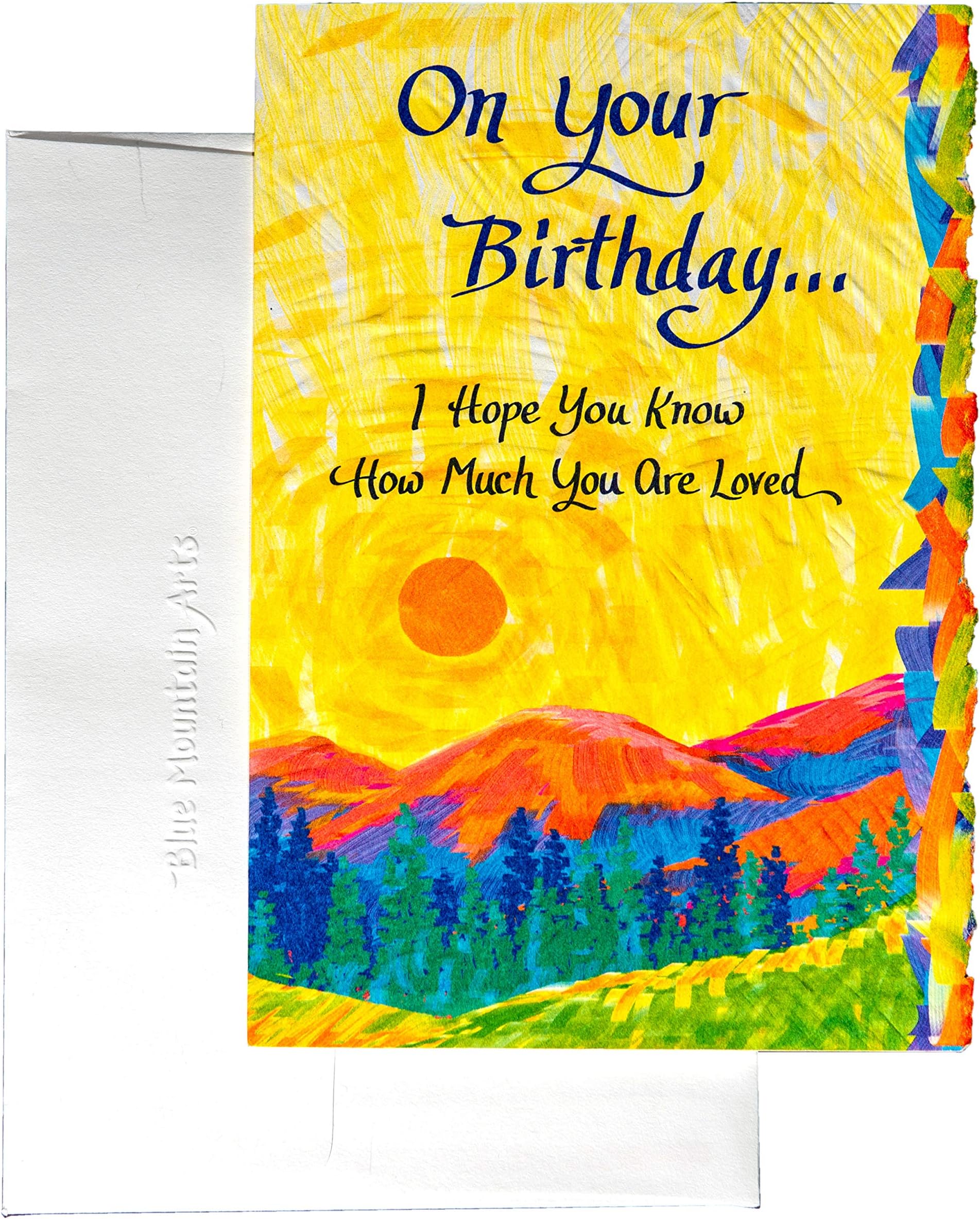 Blue Mountain Arts Greeting Card “On Your Birthday… I Hope You Know How Much You Are Loved” Is Perfect For A Family member, Friend, or Loved One To Remind Them of How Wonderful They Are