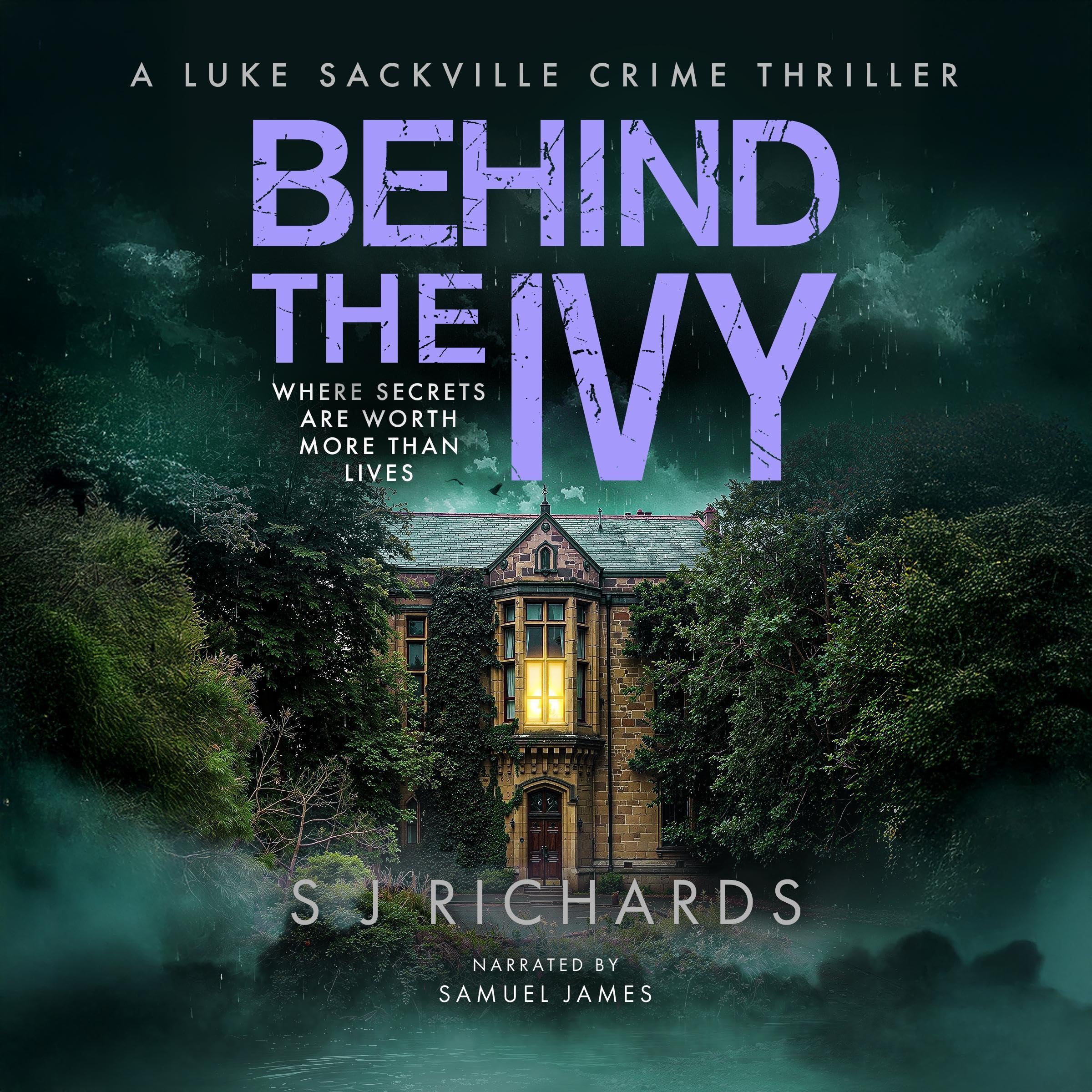 Behind the Ivy: A Riveting British Crime Thriller