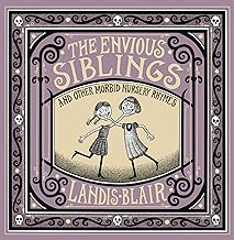 The Envious Siblings: and Other Morbid Nursery Rhymes