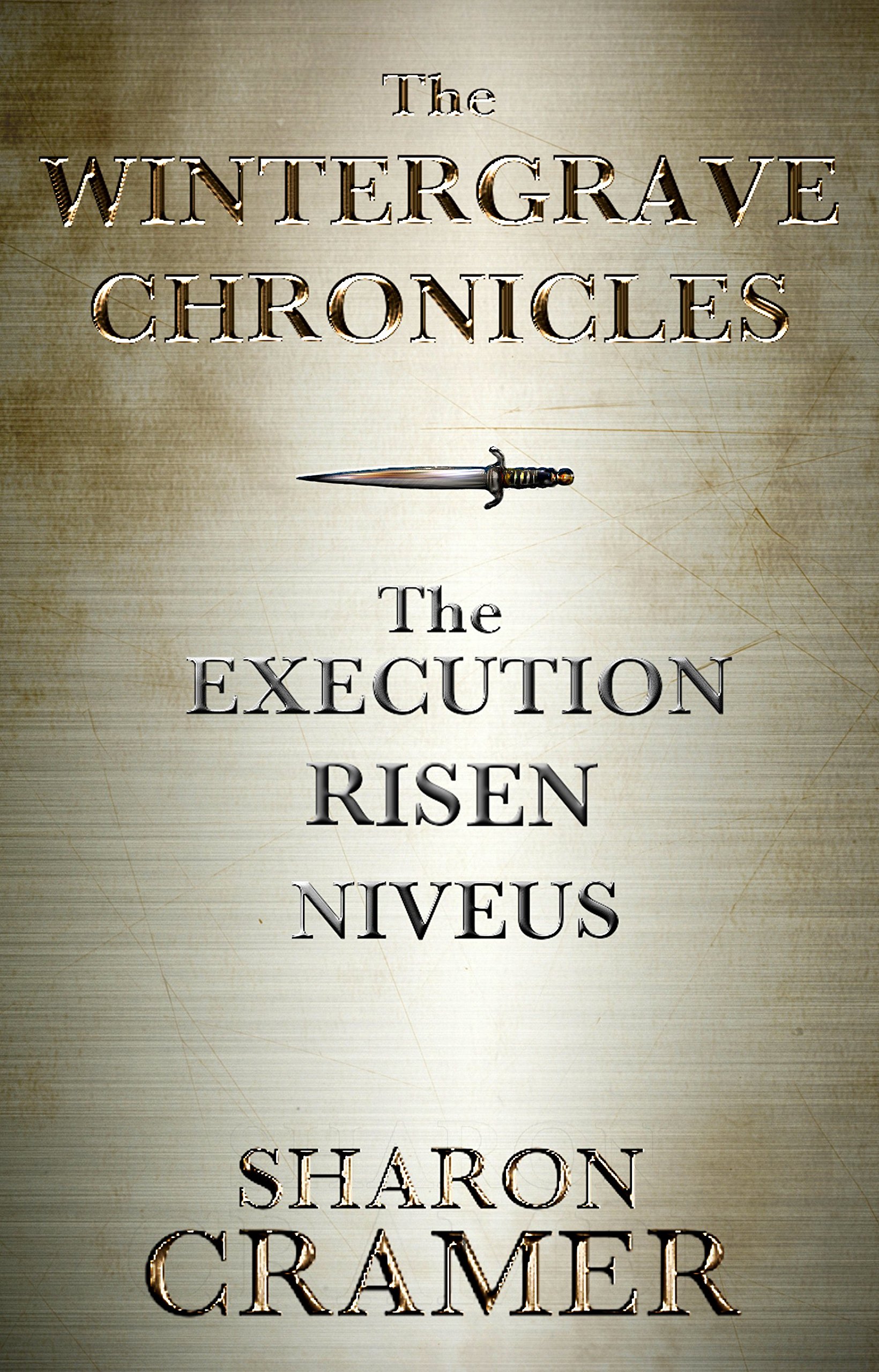 The Wintergrave Chronicles: The Execution, Risen, Niveus