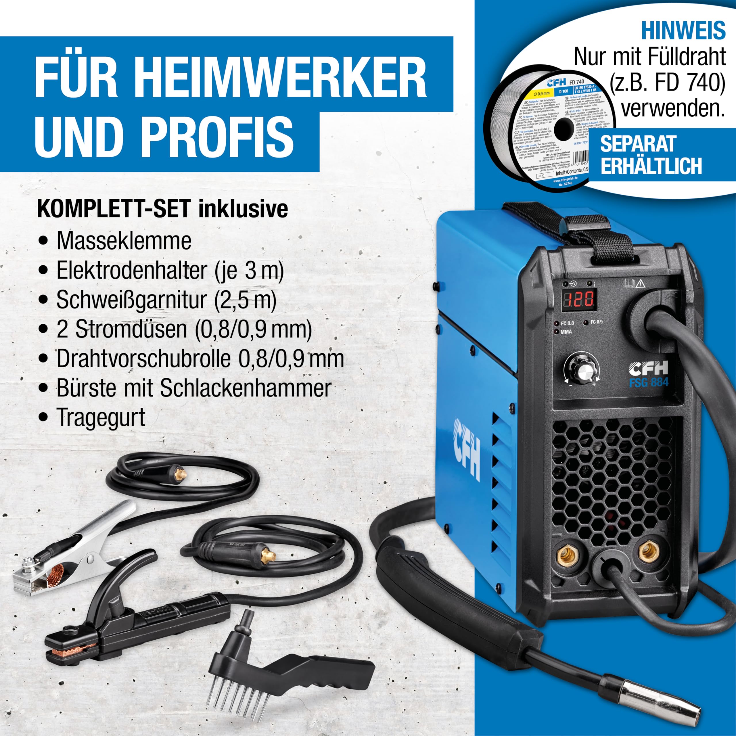 CFH Fülldrahtschweißgerät 120 A FSG 884 – MMA- & FLUX-Schweißgerät ohne Gas, mit Hot Start, Anti Stick & Arc Force, für Elektroden Ø 1,5–3,2 mm und Fülldraht Ø 0,8/0,9 mm, bis 4 mm Materialstärke