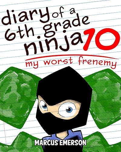 Diary of a 6th Grade Ninja 10: My Worst Frenemy (a hilarious adventure for children ages 9-12) Edición Kindle