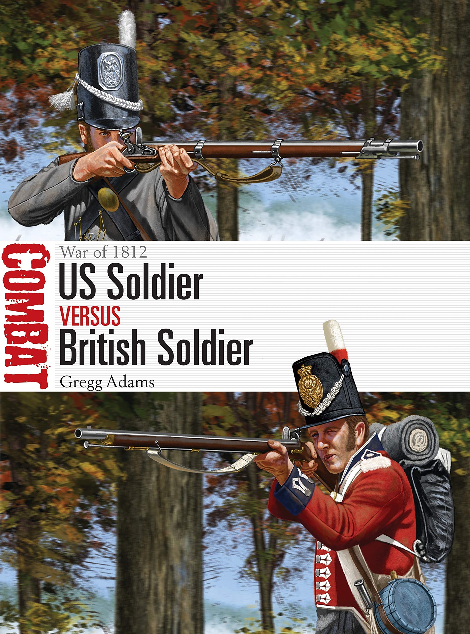 US Soldier vs British Soldier: War of 1812: 54 (Combat)