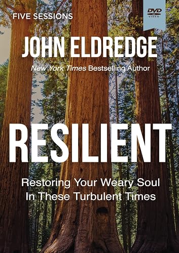 Resilient Video Study: Restoring Your Weary Soul in These Turbulent Times