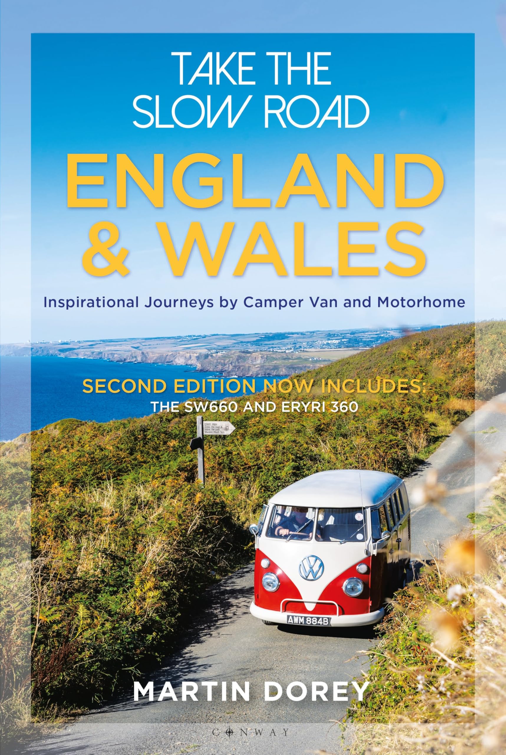 Take the Slow Road: England and Wales 2nd edition: Inspirational Journeys by Camper Van and Motorhome