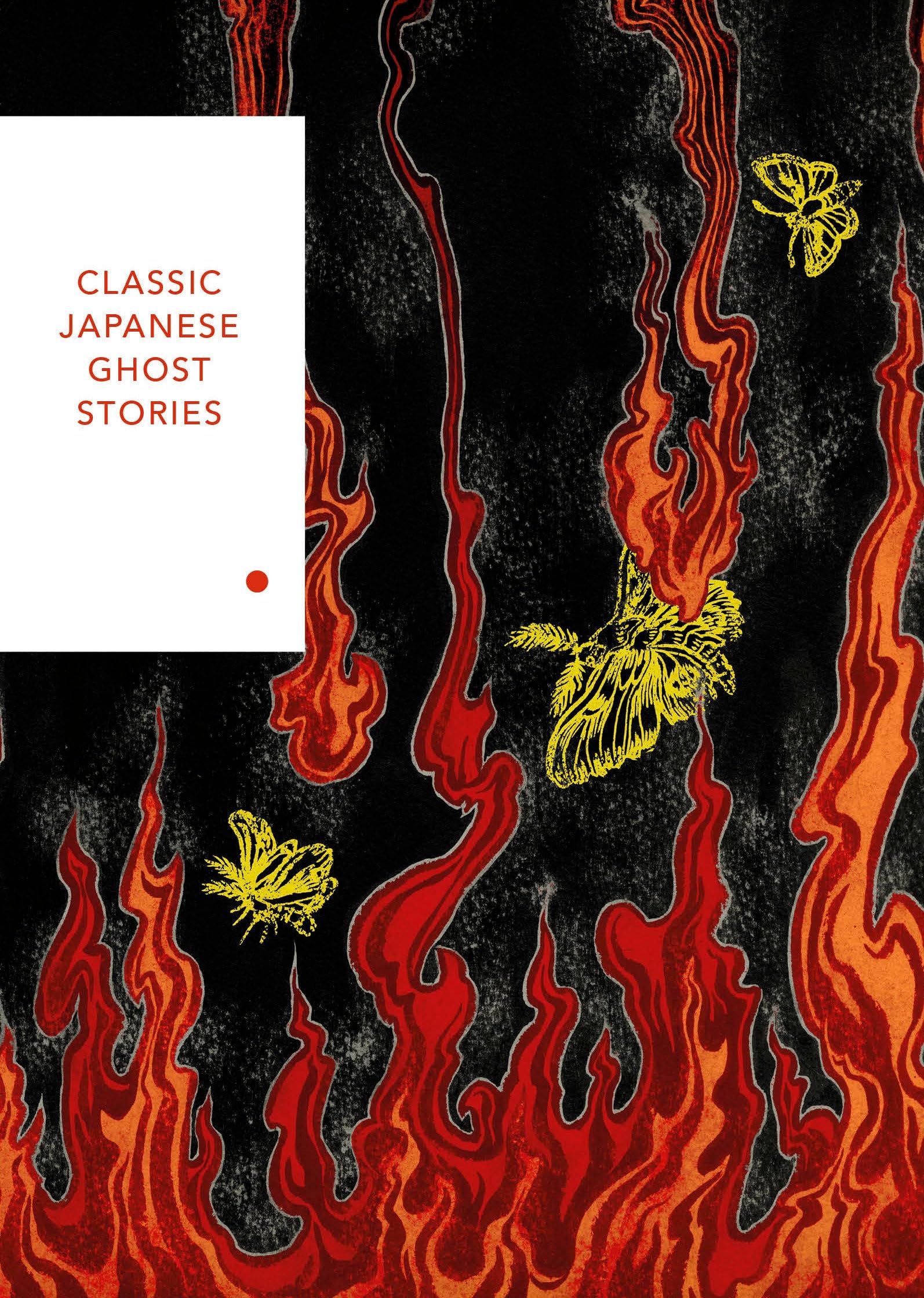 The Classic Japanese Ghost Stories: Spine-tingling supernatural tales to reveal the darkness of ancient Japan (Vintage Classics Japanese Series)