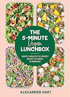 The 5-Minute Vegan Lunchbox: Happy, healthy & speedy meals to make in minutes