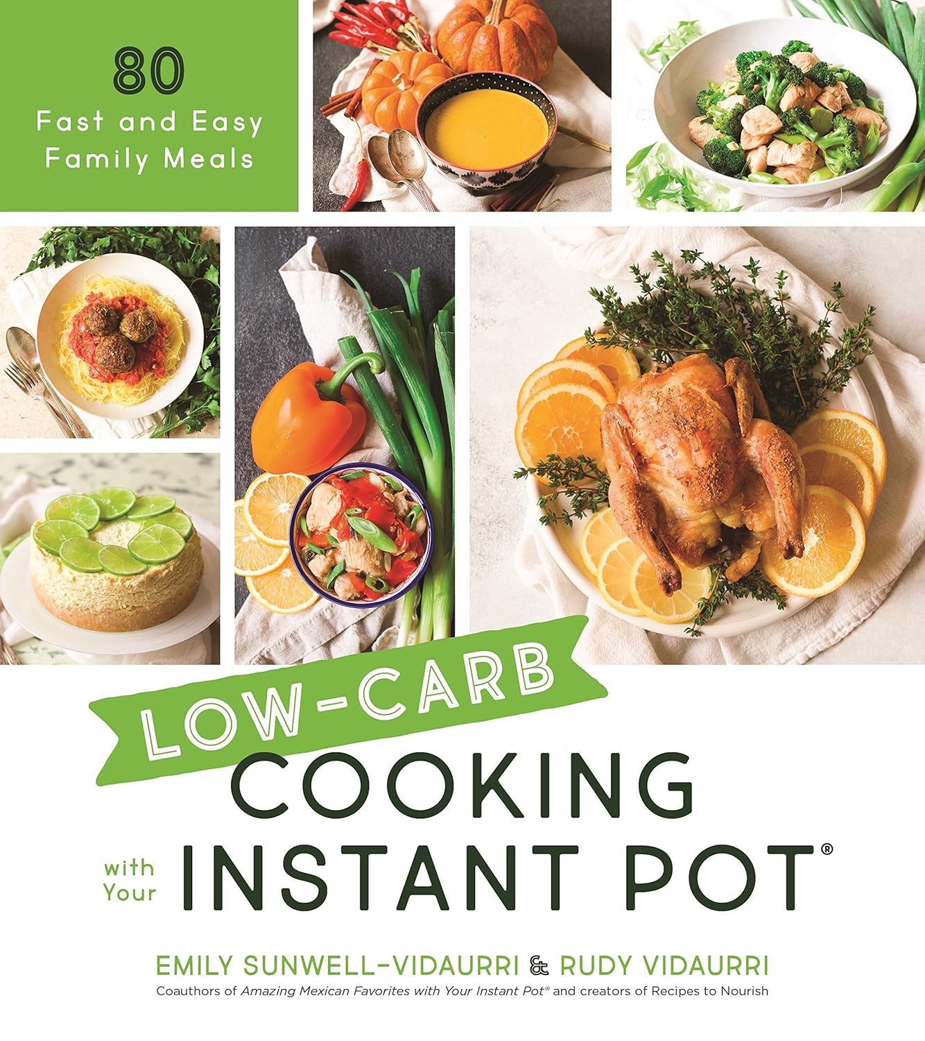 Low-Carb Cooking with Your Instant Pot: 80 Fast and Easy Family Meals      Kindle Edition