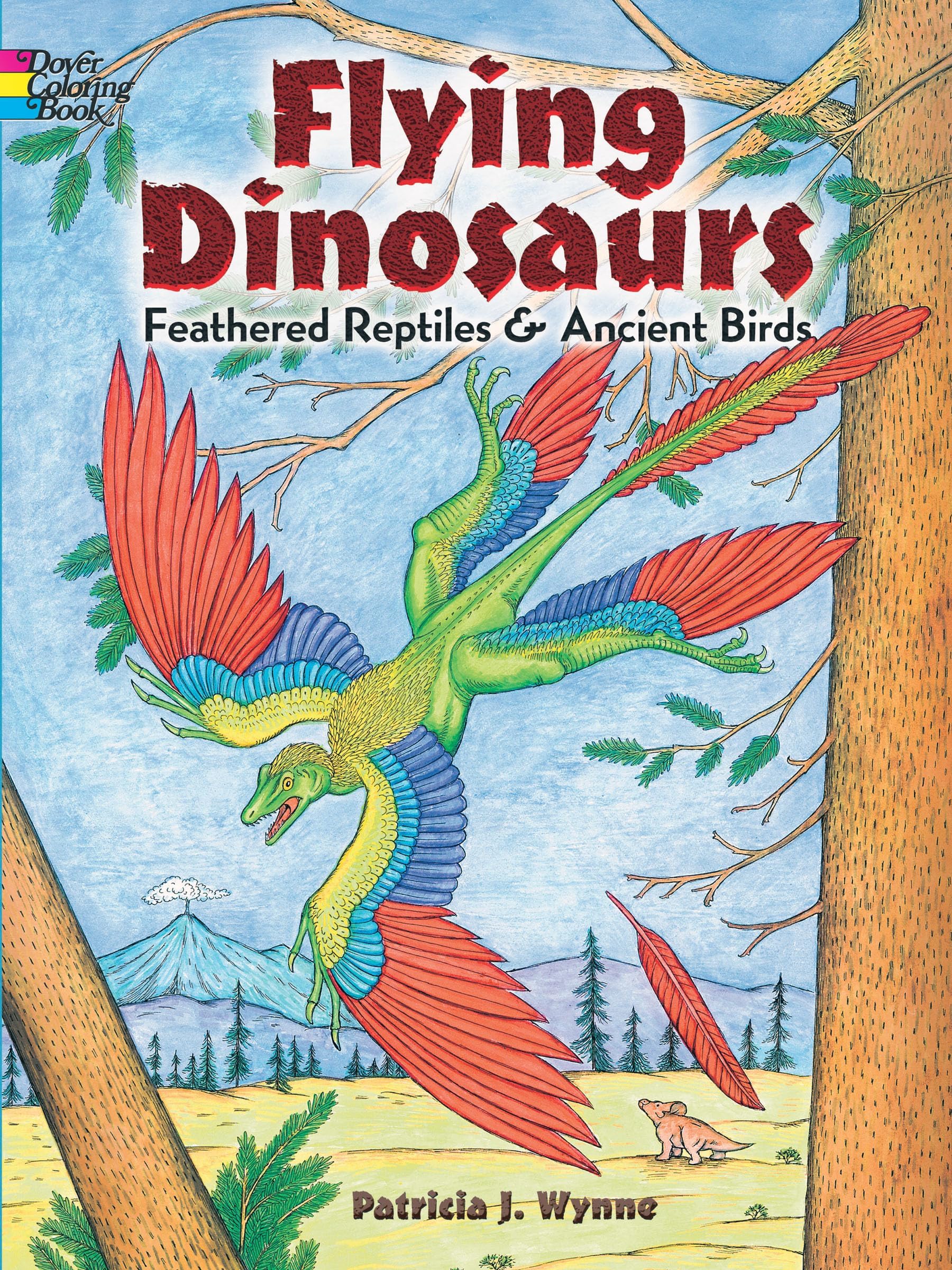 Flying Dinosaurs Coloring Book: Feathered Reptiles and Ancient Birds (Dover Dinosaur Coloring Books)