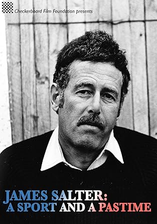 Amazon Com James Salter A Sport And A Pastime James Salter Reynolds Price Robert Redford Nick Antosca Sonya Chung William Benton Robert Ginna George Plimpton James Wolcott Olivier Cohen Nina Salter Sandy