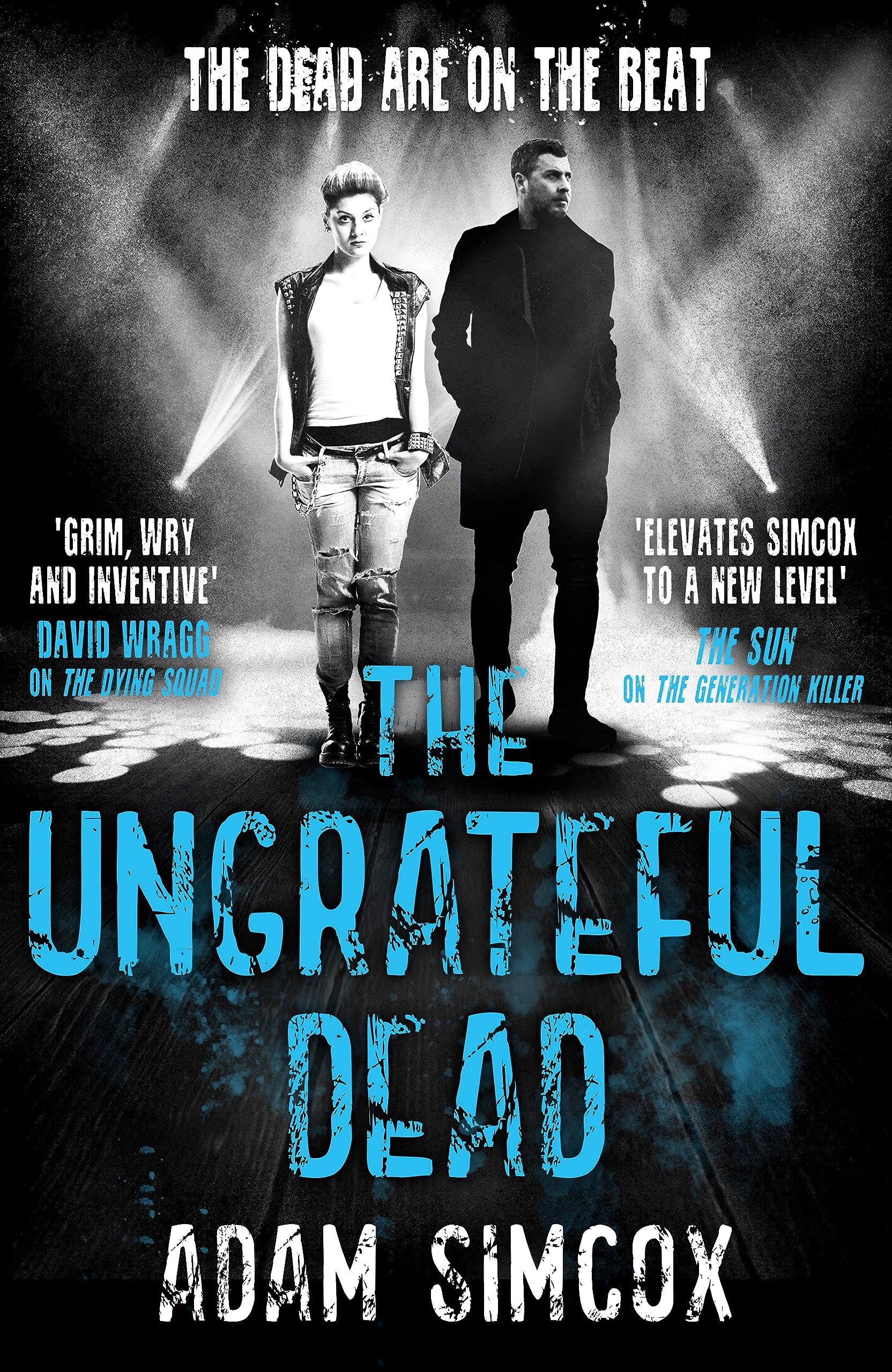 The Ungrateful Dead,Simcox, Adam Adam Simcox,- 9781473230828