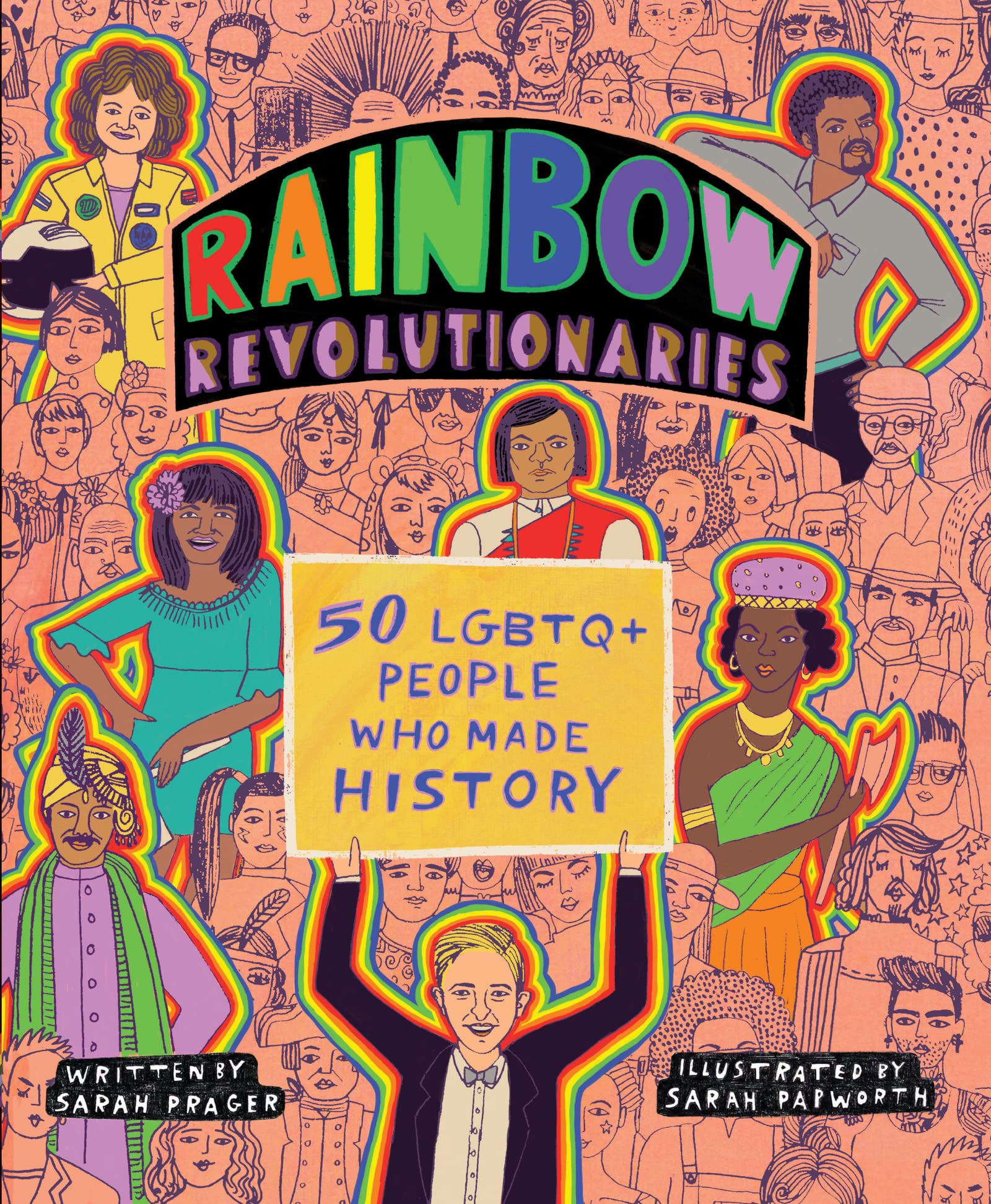Sarah PragerRainbow Revolutionaries: Fifty LGBTQ+ People Who Made History