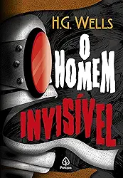 O homem invisível (Clássicos da literatura mundial)