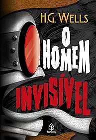 O homem invisível (Clássicos da literatura mundial)