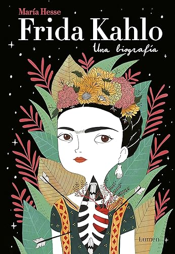 Frida Kahlo: Una biografía / Frida Kahlo: A Biography (Spanish Edition)