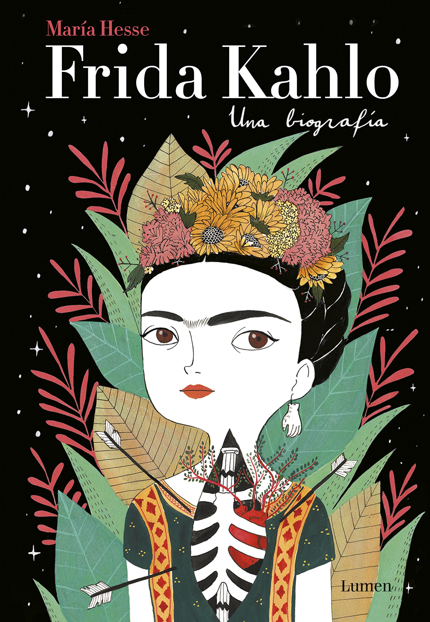 Frida Kahlo: Una biografía / Frida Kahlo: A Biography: Una biografía / A Biography (Lumen Gráfica)