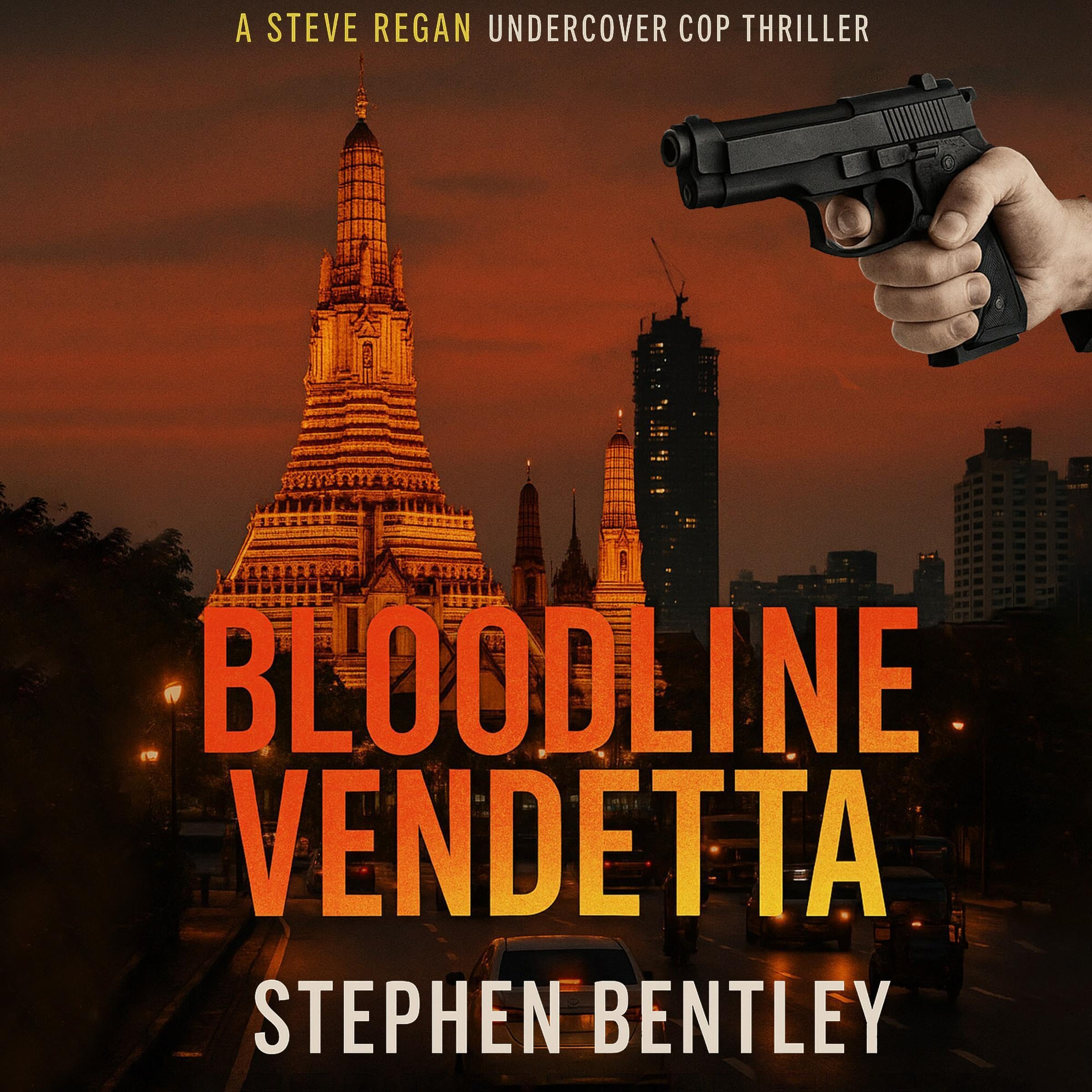 Bloodline Vendetta: A Steve Regan Undercover Cop Thriller