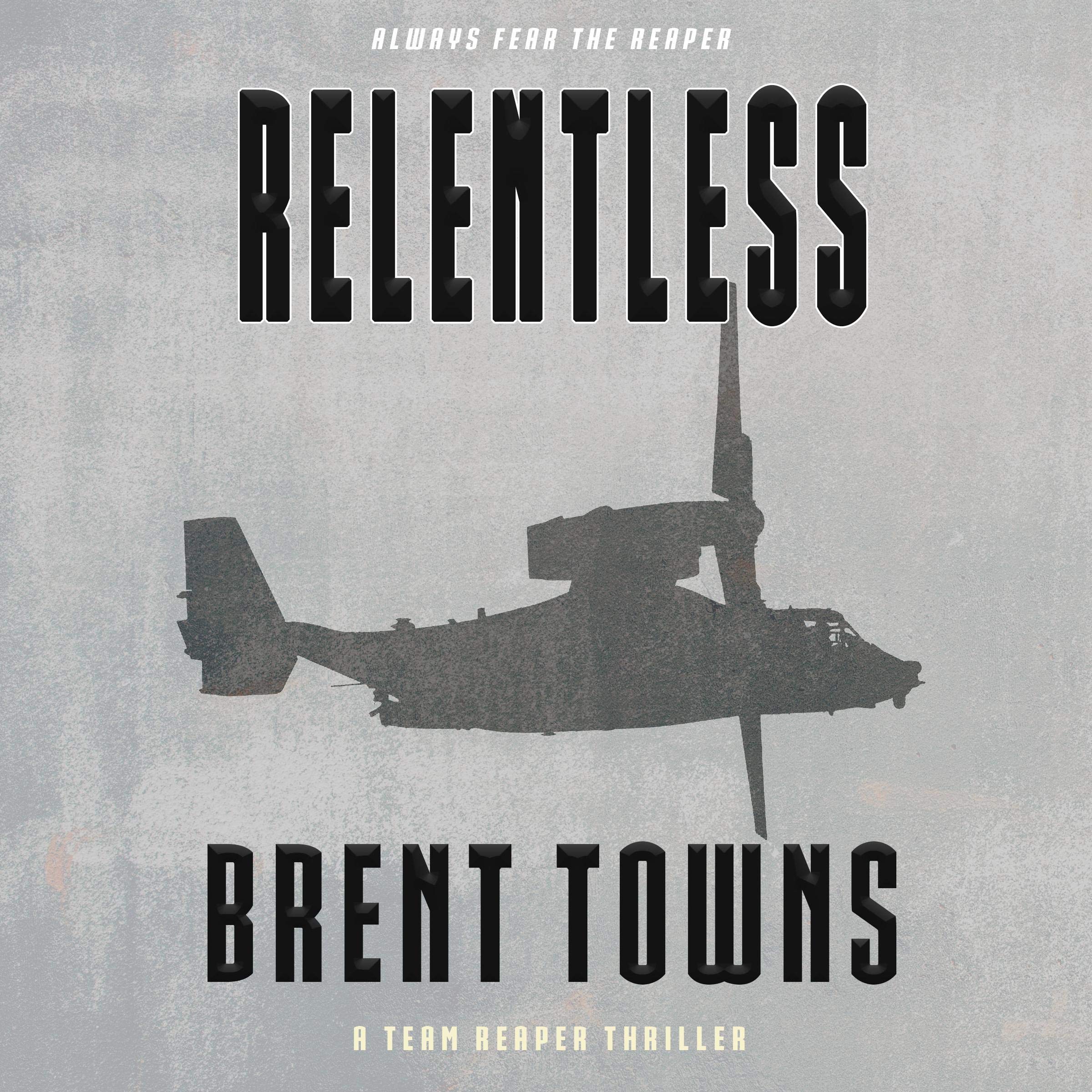 Cover art for Relentless: A Team Reaper Thriller
