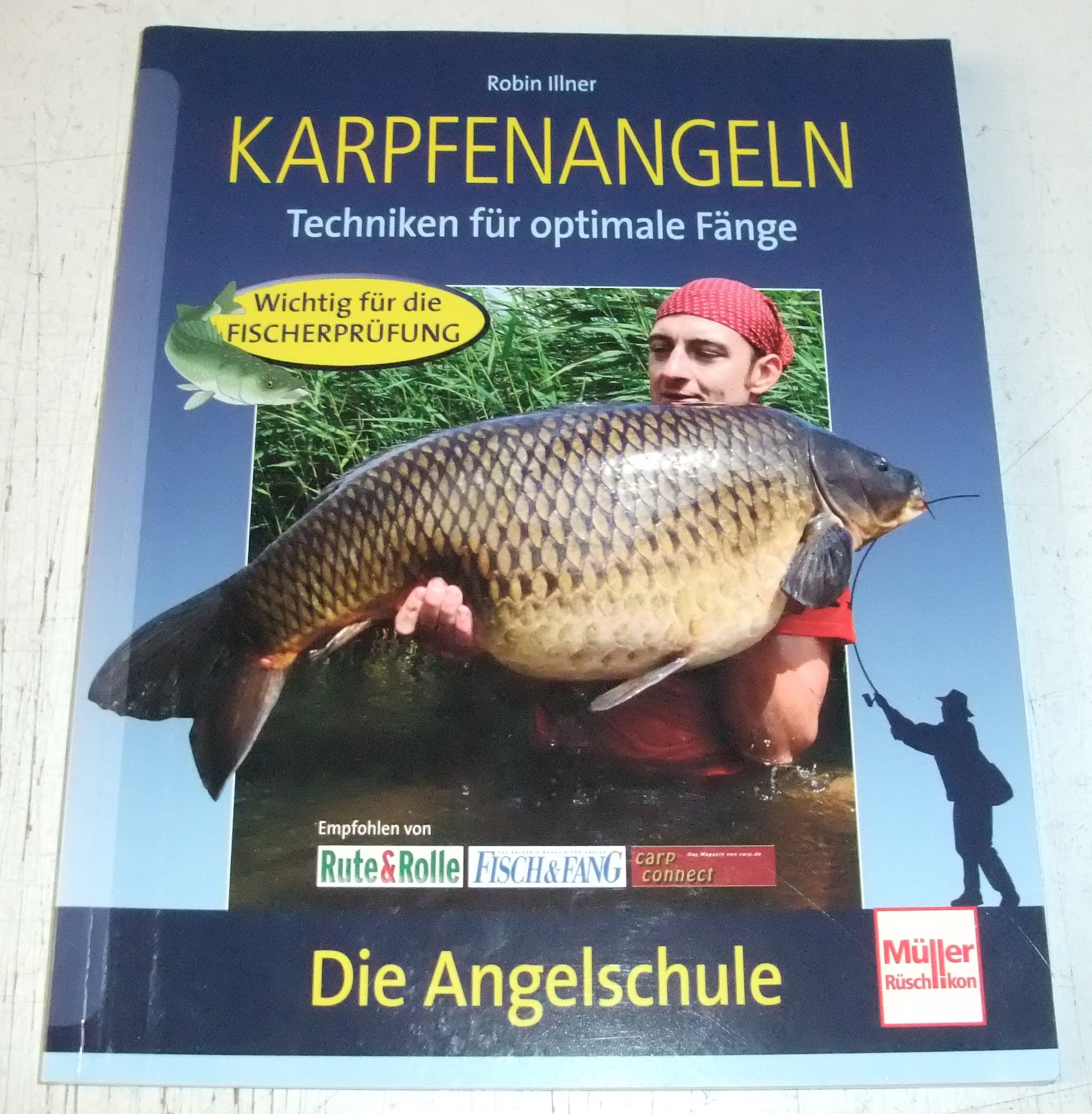 Karpfenangeln: Techniken für optimale Fänge (Die Angelschule)