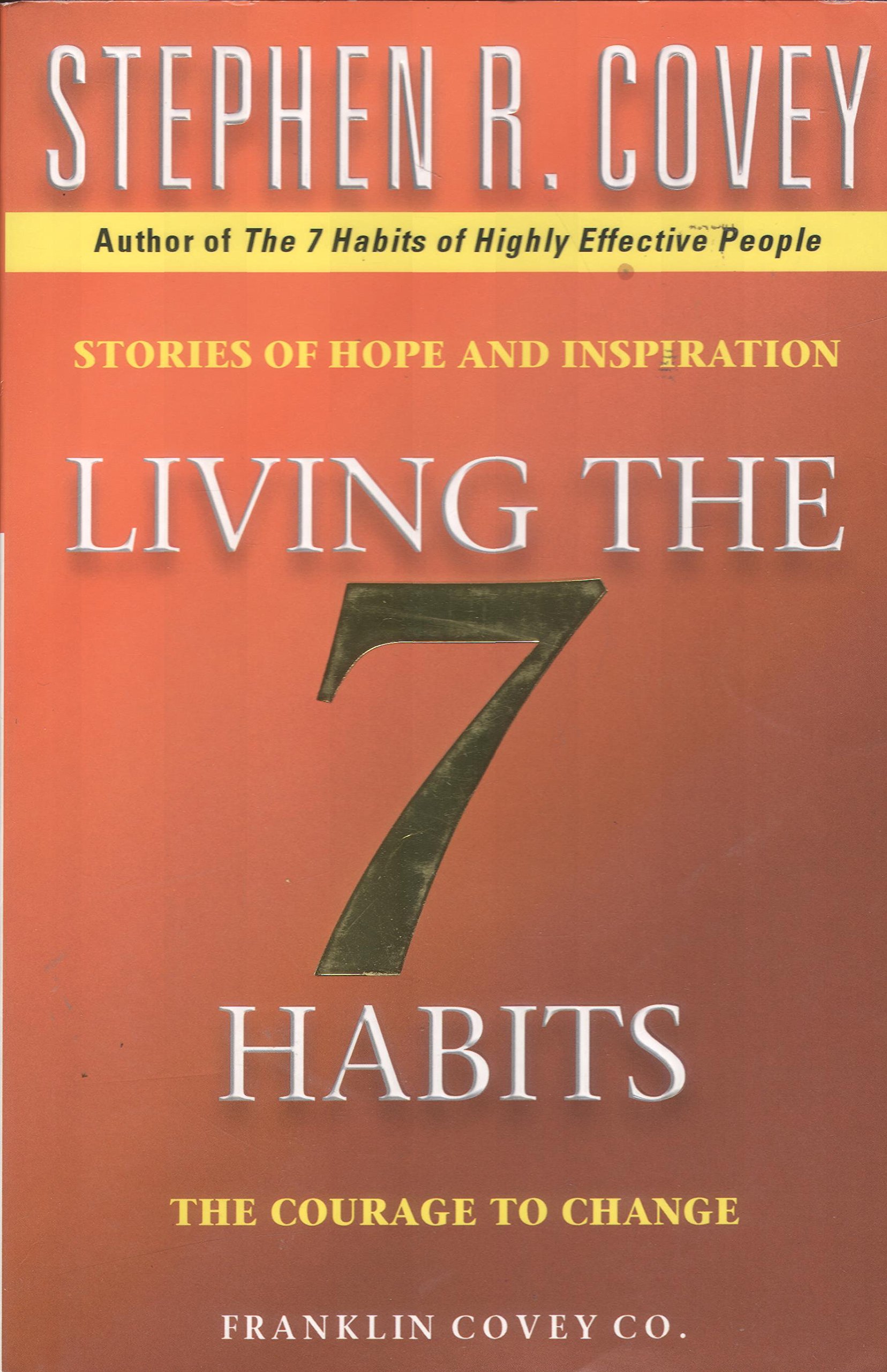 Simon & Schuster UK Living The 7 Habits: The Courage To Change: Stories of Hope and Inspiration