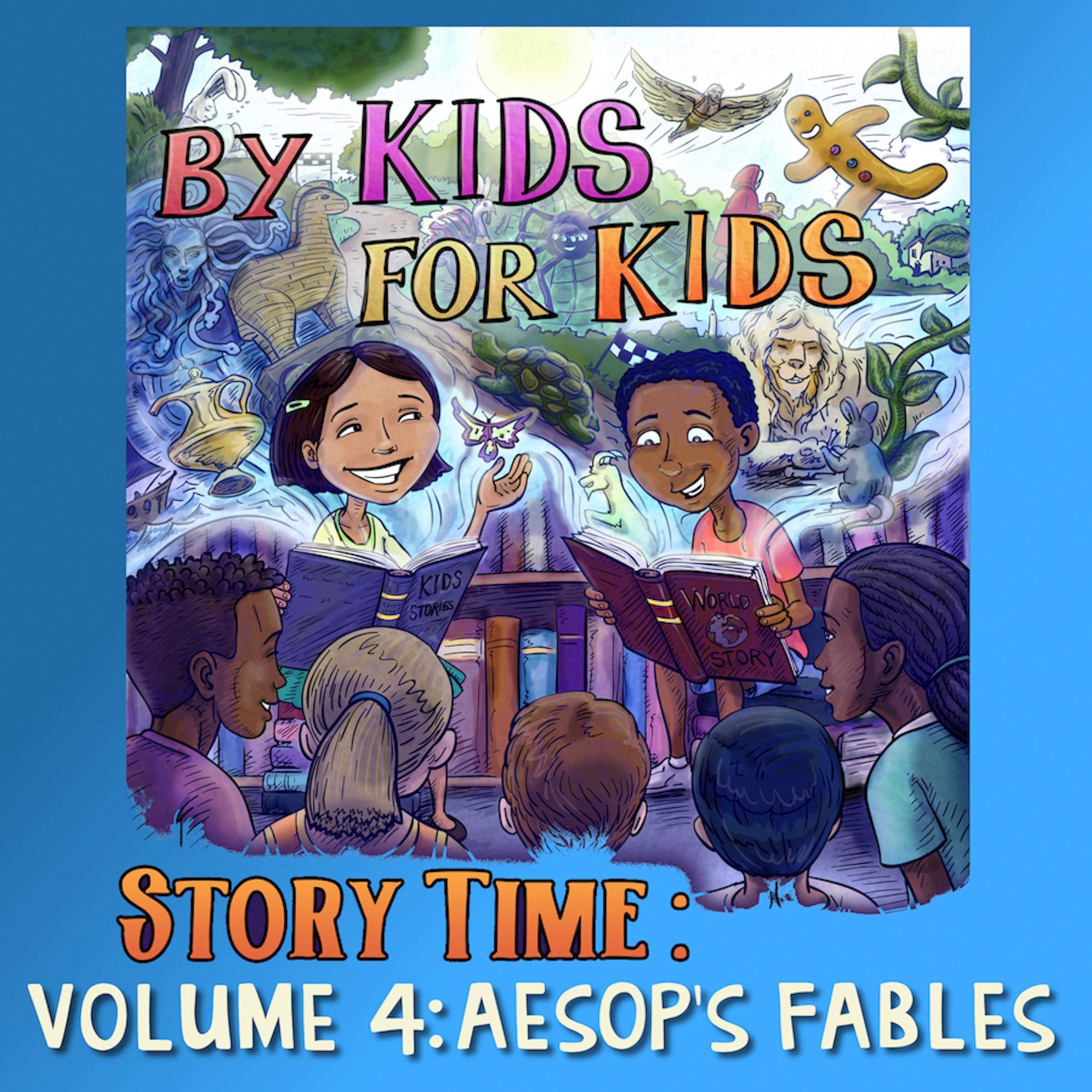 Cover art for By Kids for Kids Story Time: Volume 4: Aesop's Fables (Dramatized)