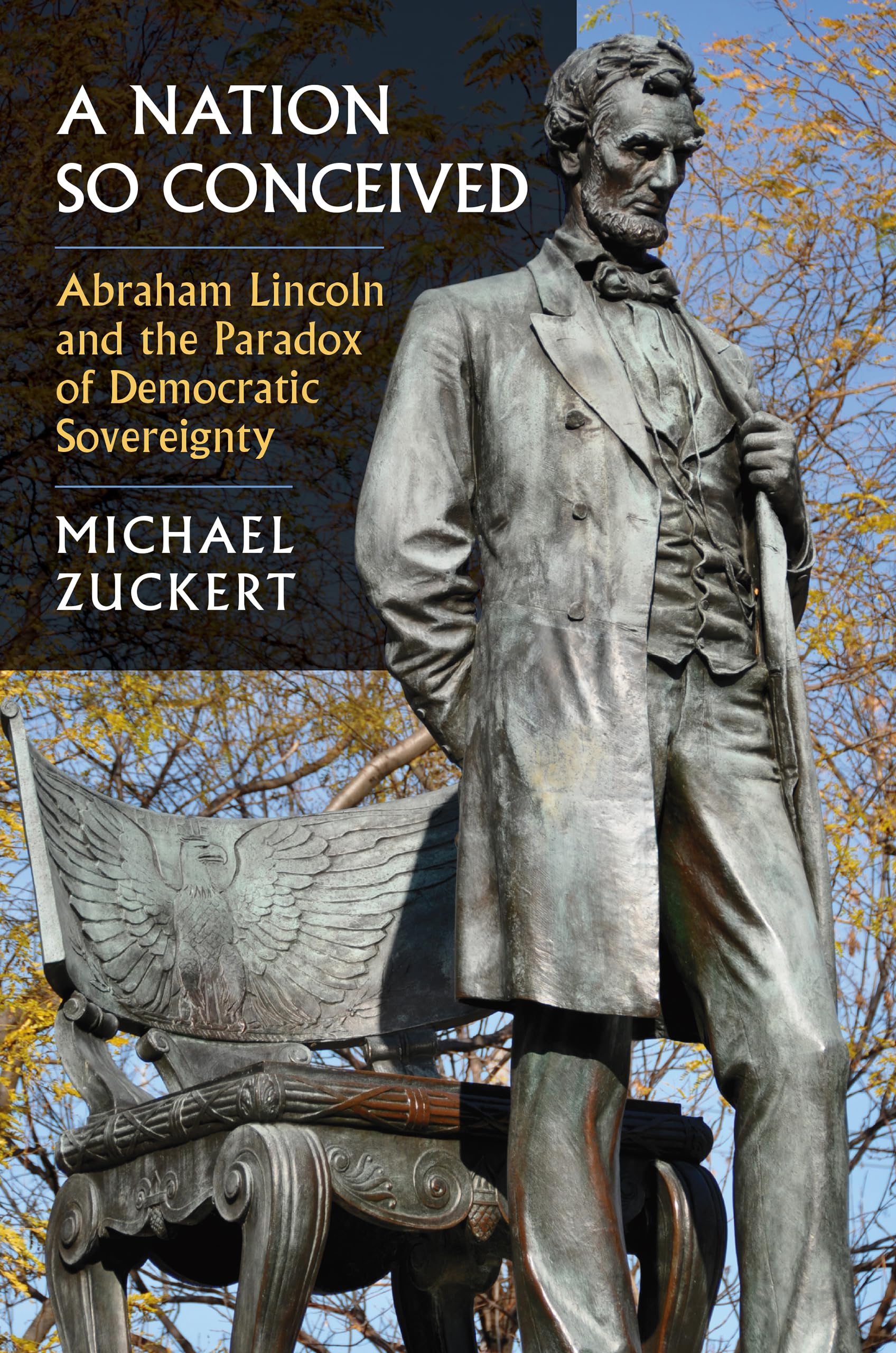 A Nation So Conceived: Abraham Lincoln and the Paradox of Democratic Sovereignty (Constitutional Thinking)