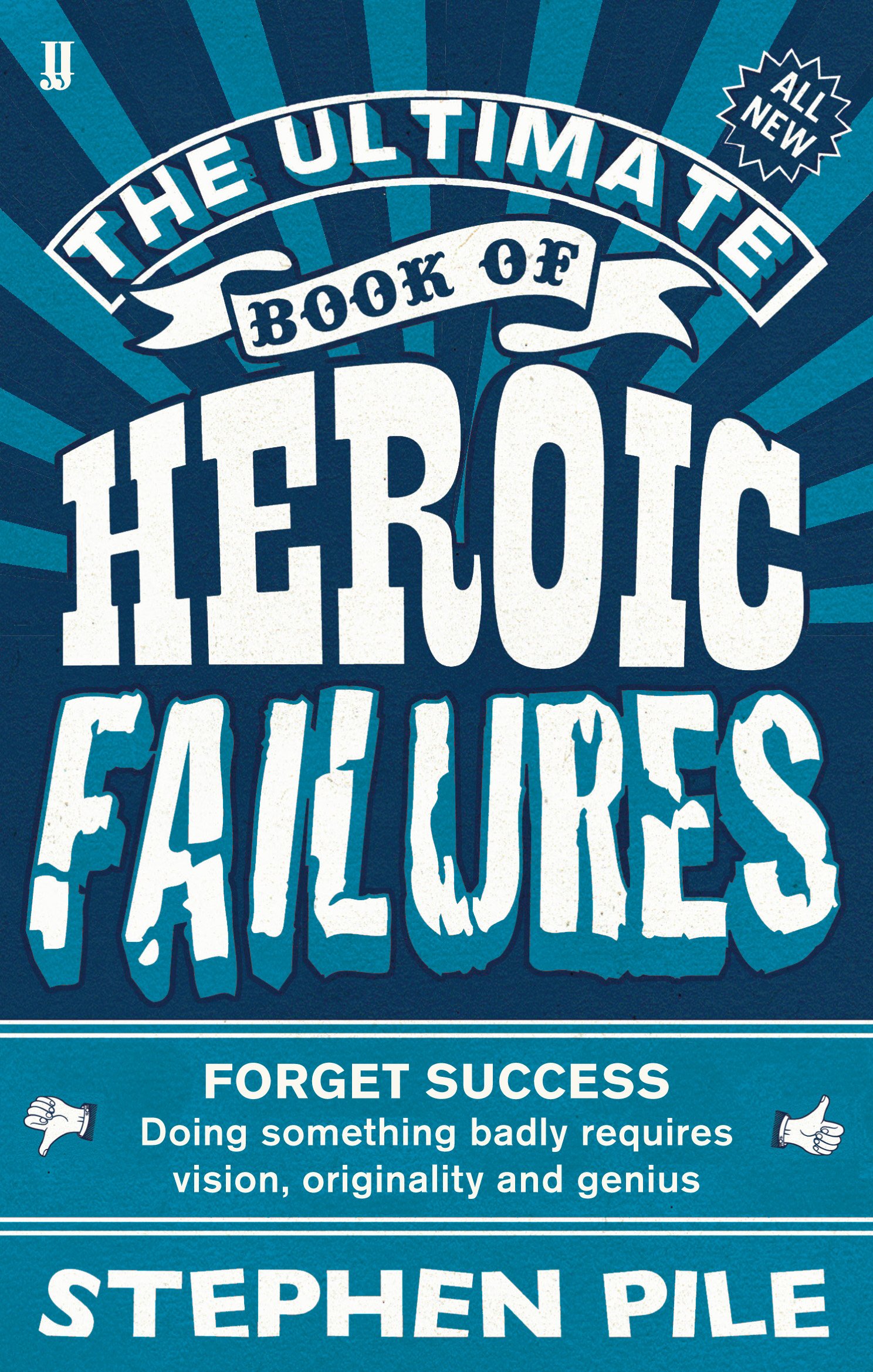 The Ultimate Book of Heroic Failures By Stephen Pile. 9780571277315
