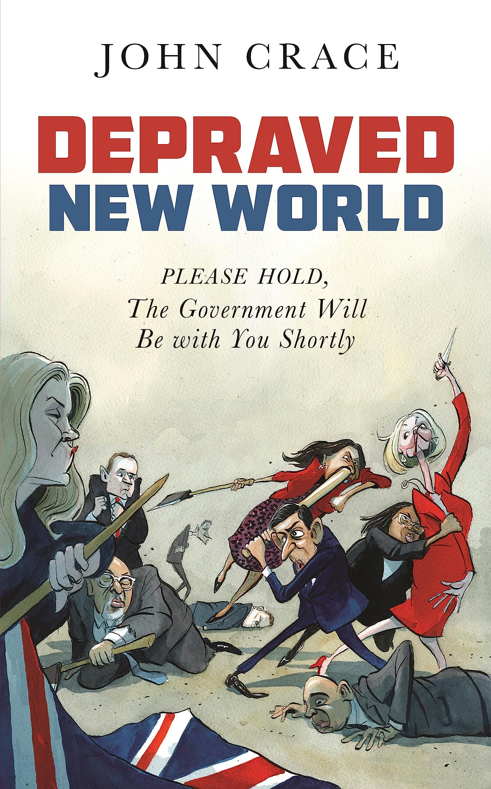 Depraved New World by John Crace - 9781783352739