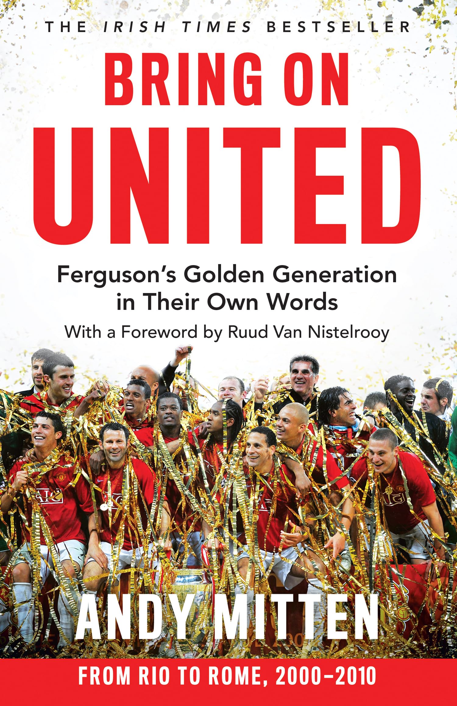 Bring on United: The perfect gift for any Manchester United fan By Mitten, Andy