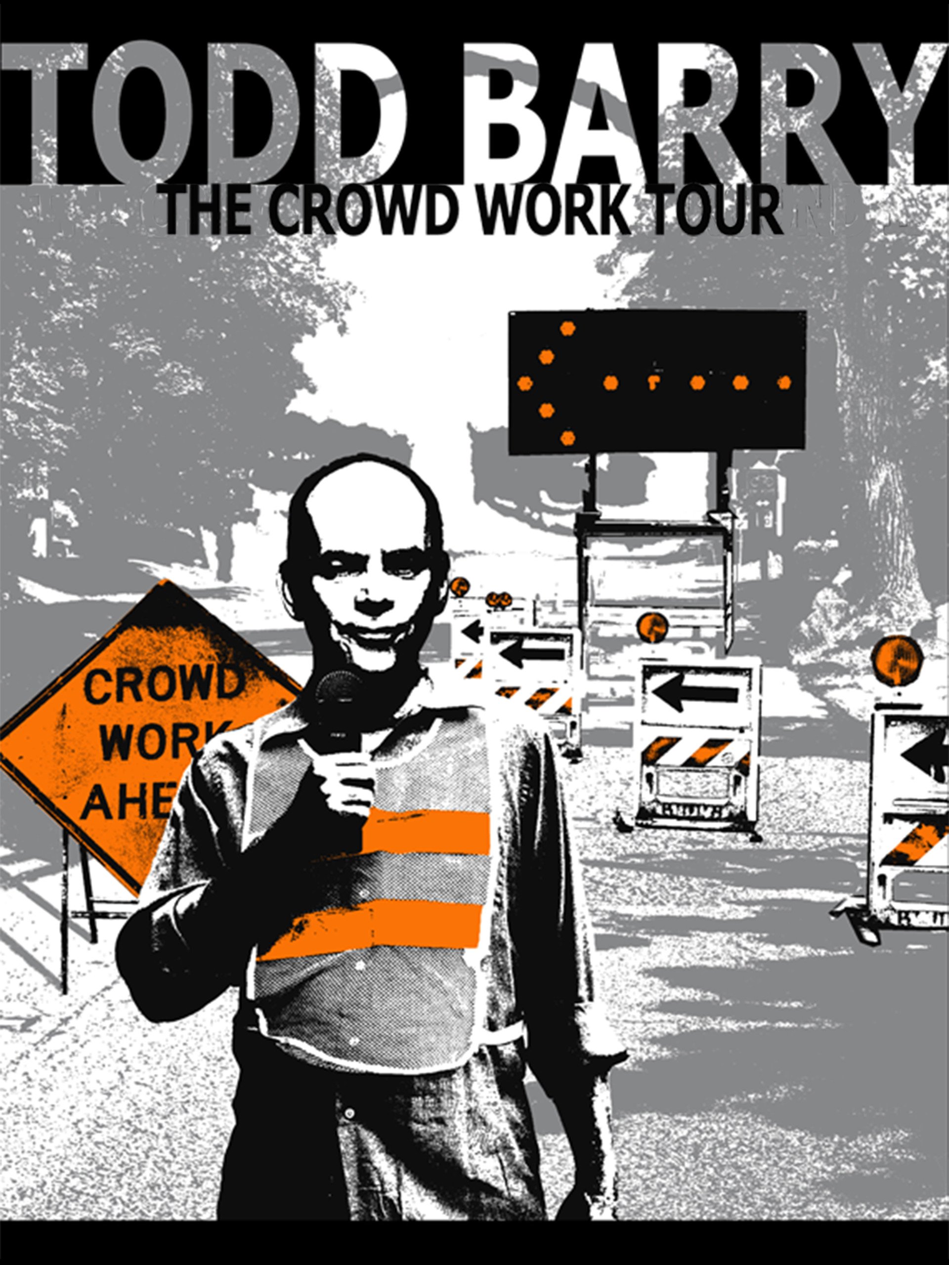 Todd Barry: The Crowd Work Tour