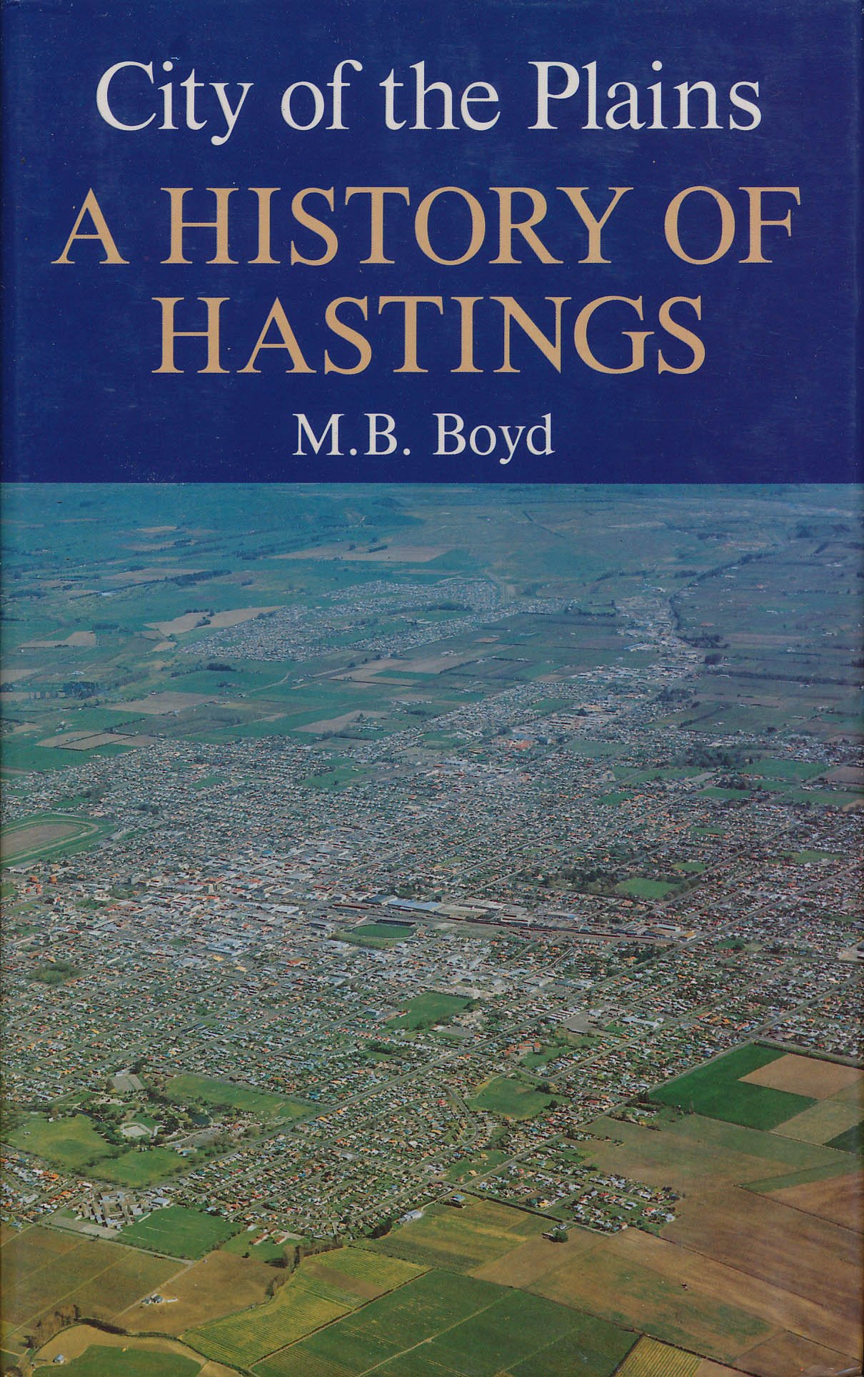 City of the plains: A history of Hastings