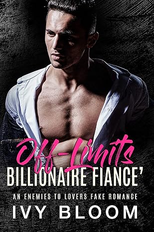 Amazon.com: Off-Limits Billionaire Fiance' : An Enemies to Lovers Fake
