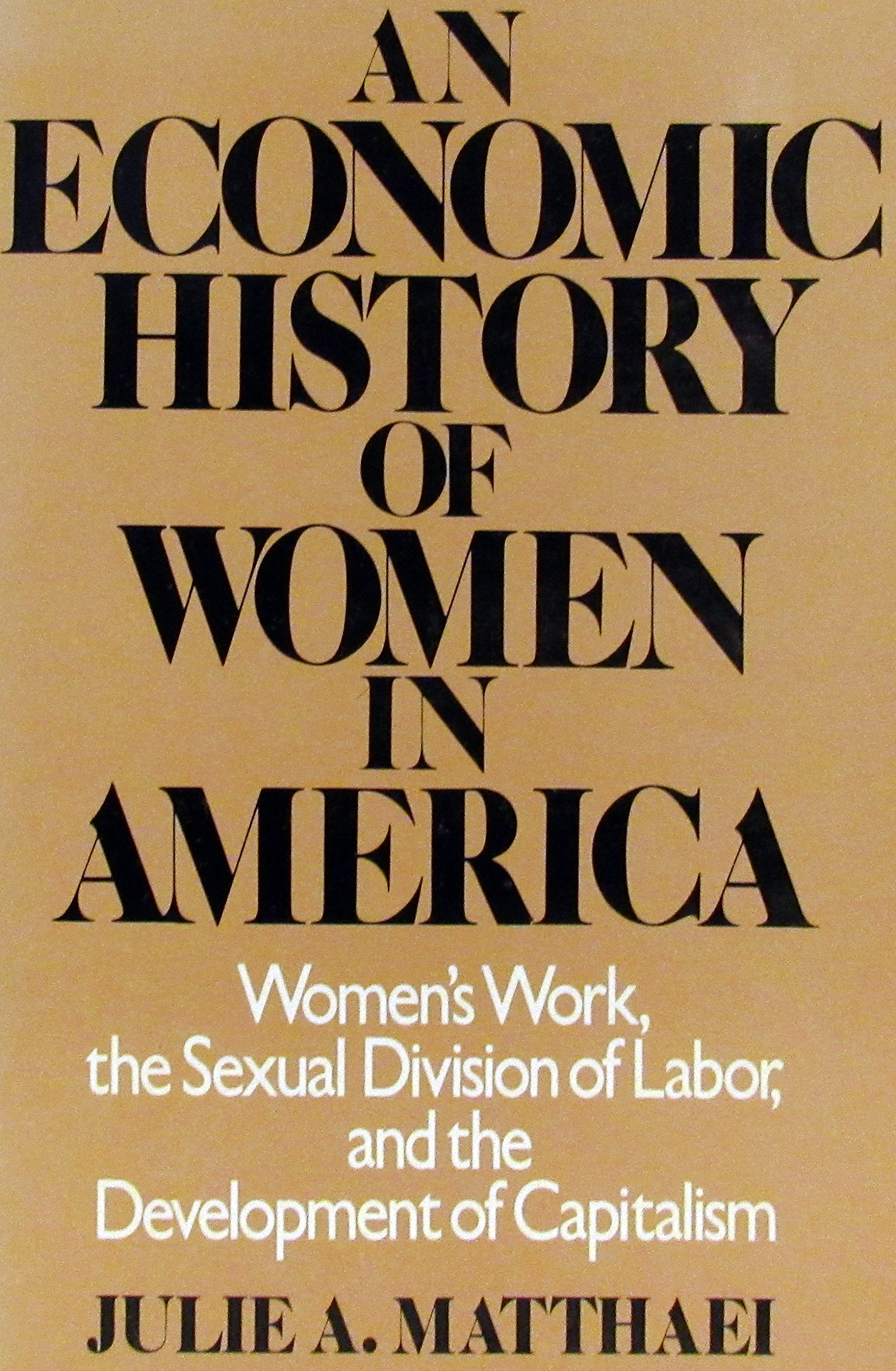 Buy ECONM HSTRY/WOMEN AMER: Women's Work, the Sexual Division of Labor, and the Development of Capitalism — BookShops.in
