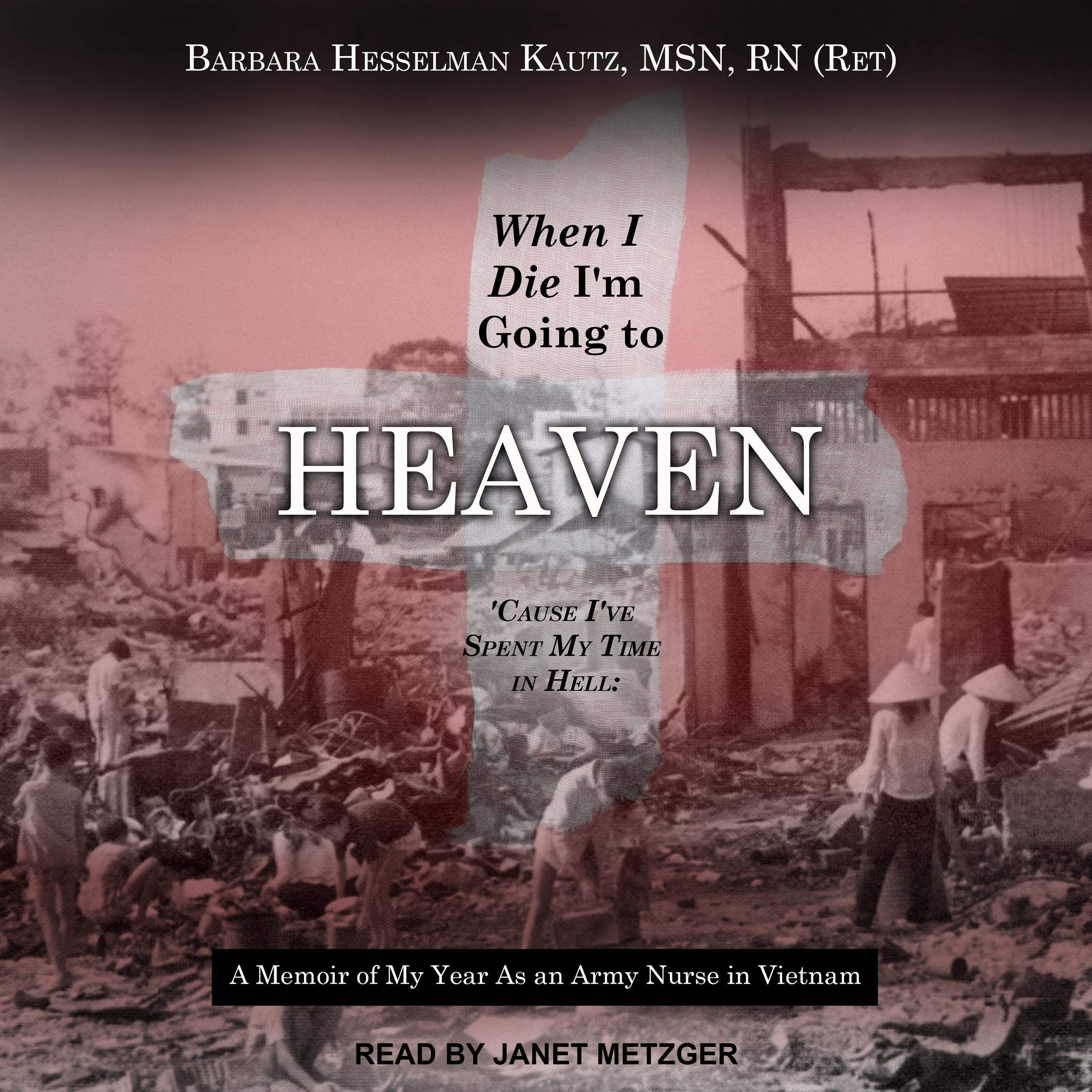 Cover art for When I Die I'm Going to Heaven 'Cause I've Spent My Time in Hell