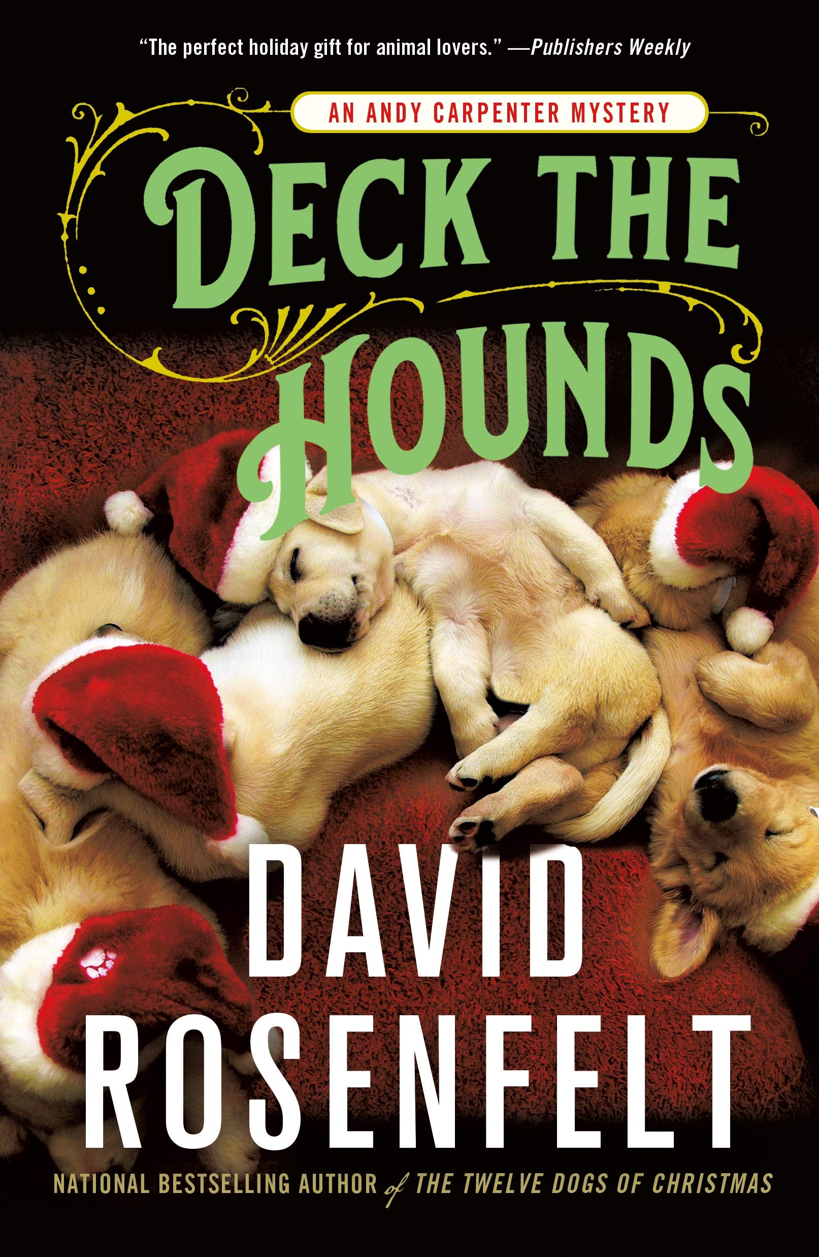 Deck the Hounds: An Andy Carpenter Mystery: 18 (Andy Carpenter Novel)