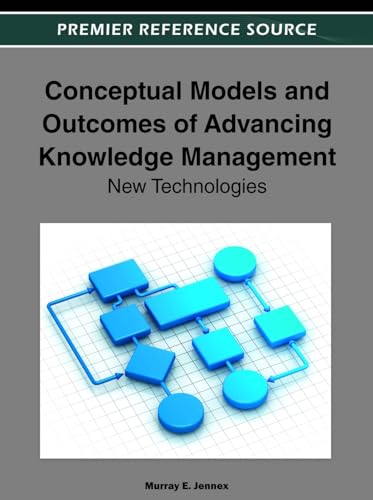 Conceptual Models and Outcomes of Advancing Knowledge Management: New Technologies