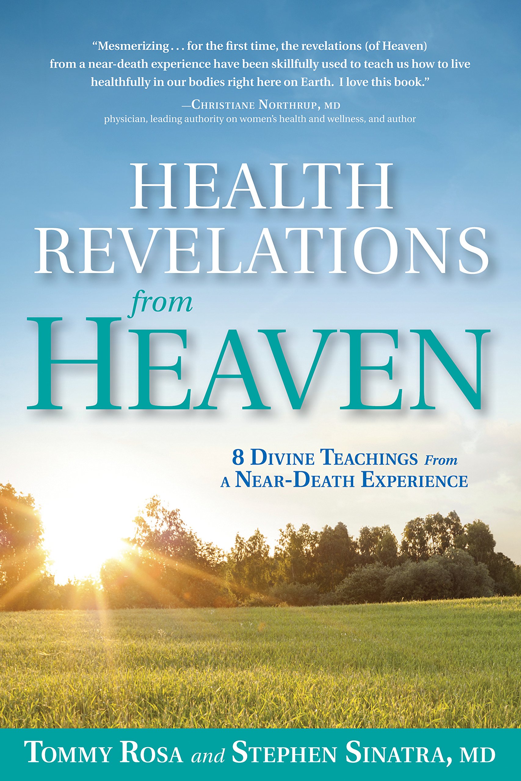 Health Revelations from Heaven: 8 Divine Teachings from a Near Death Experience