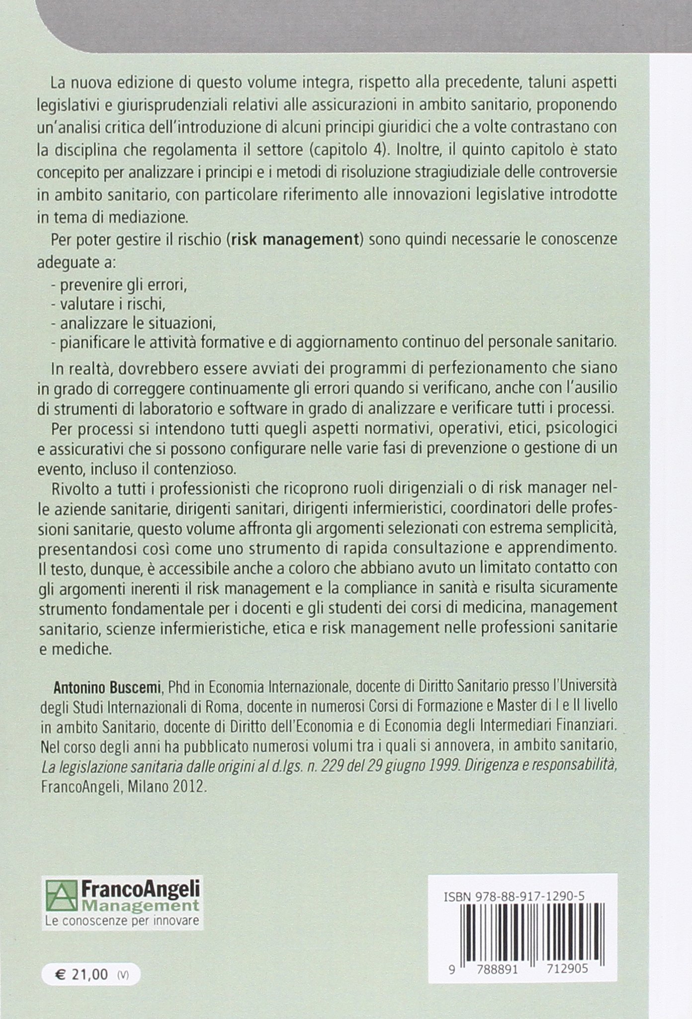 Il risk management in sanità. Gestione del rischio, errori, responsabilità professionale, aspetti assicurativi e risoluzione stragiudiziale delle controversie