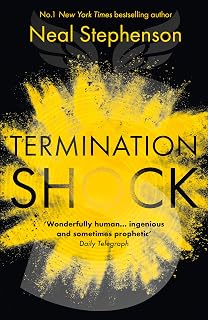 Termination Shock: The thrilling new novel about climate change from the #1 New York Times bestselling author