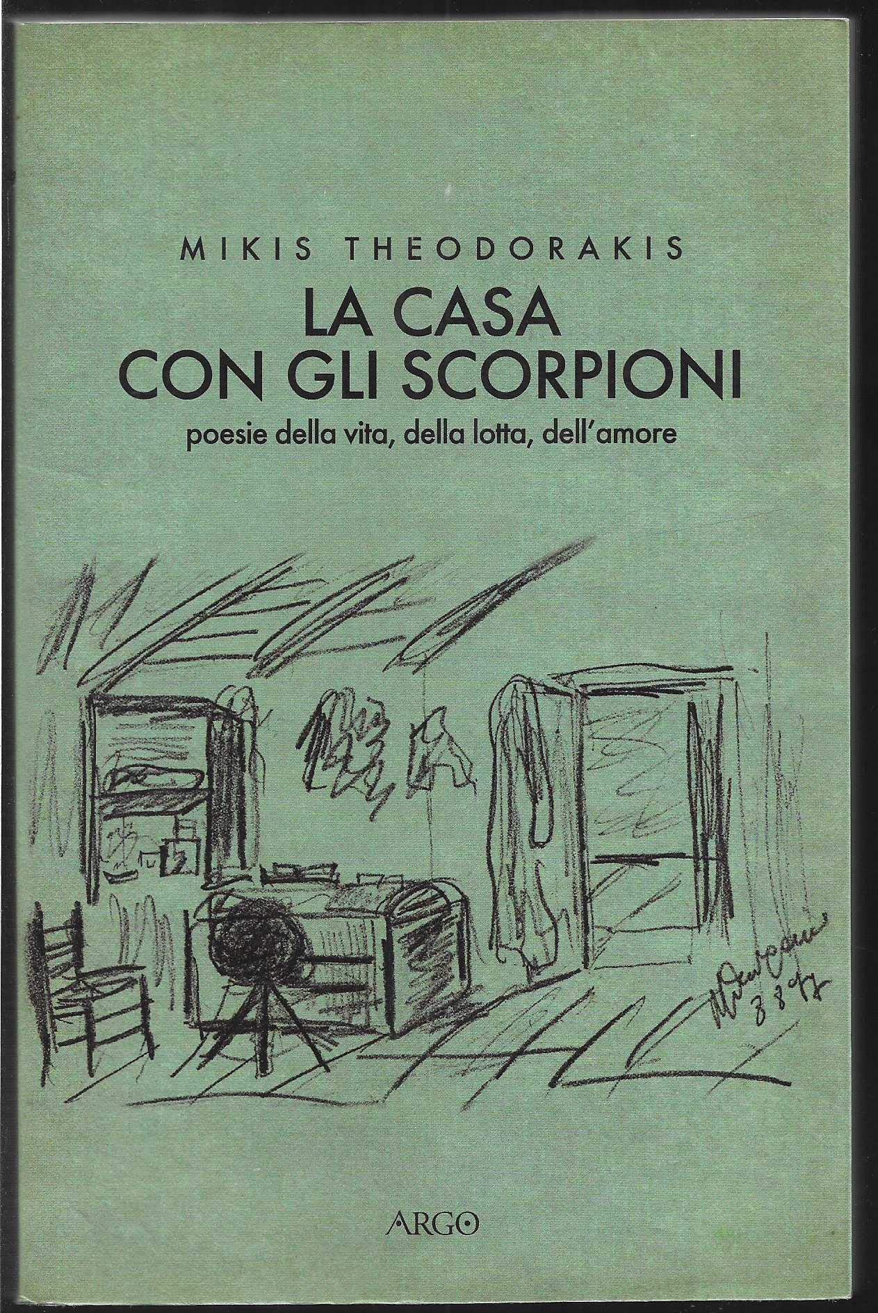 La Casa Con Gli Scorpioni. Poesie Della Vita, Della Lotta, Dell'amore - 4