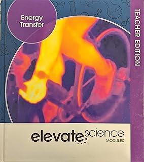 Elevate Science Modules: Energy Transfer Teacher Edition, c. 2019, 9781418291648, 1418291641