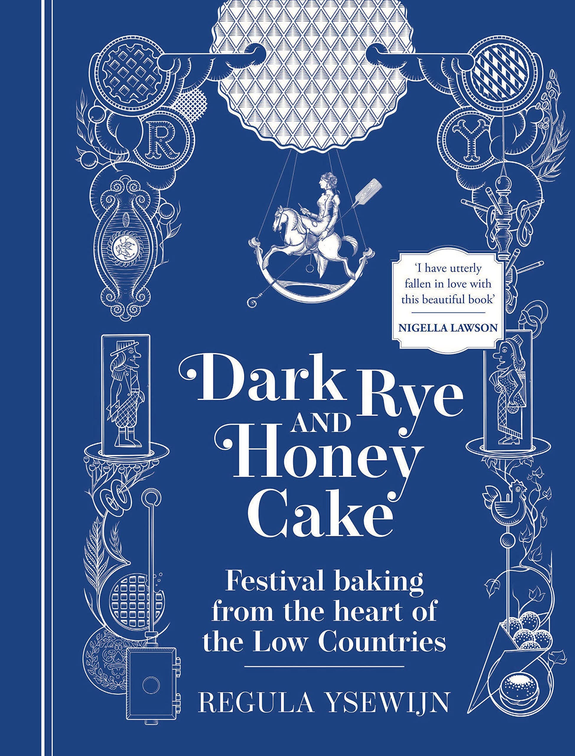 Dark Rye and Honey Cake by Regula Ysewijn (Hardback Book)
