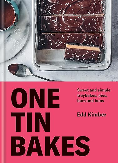 One Tin Bakes: Sweet and simple traybakes, pies, bars and buns (Edd Kimber Baking Titles)