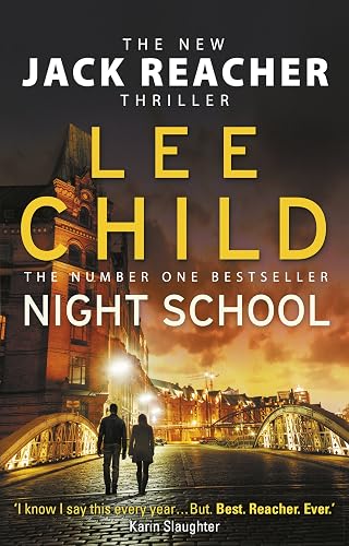 Night School: A gripping new Jack Reacher thriller from the No.1 Sunday Times bestselling author