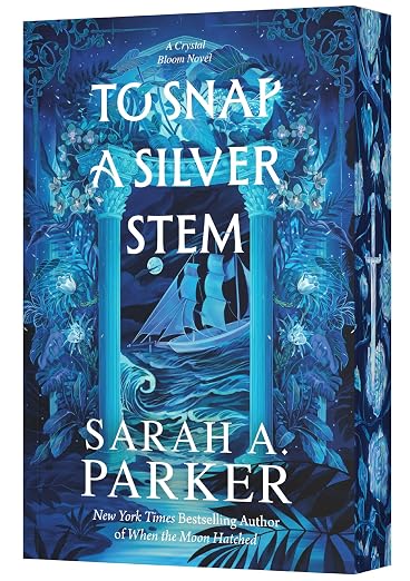 To Snap a Silver Stem: A Novel – An Explosive Dark Fantasy Sequel and Rapunzel Retelling of Enemies to Lovers Romance (Crystal Bloom, 2)