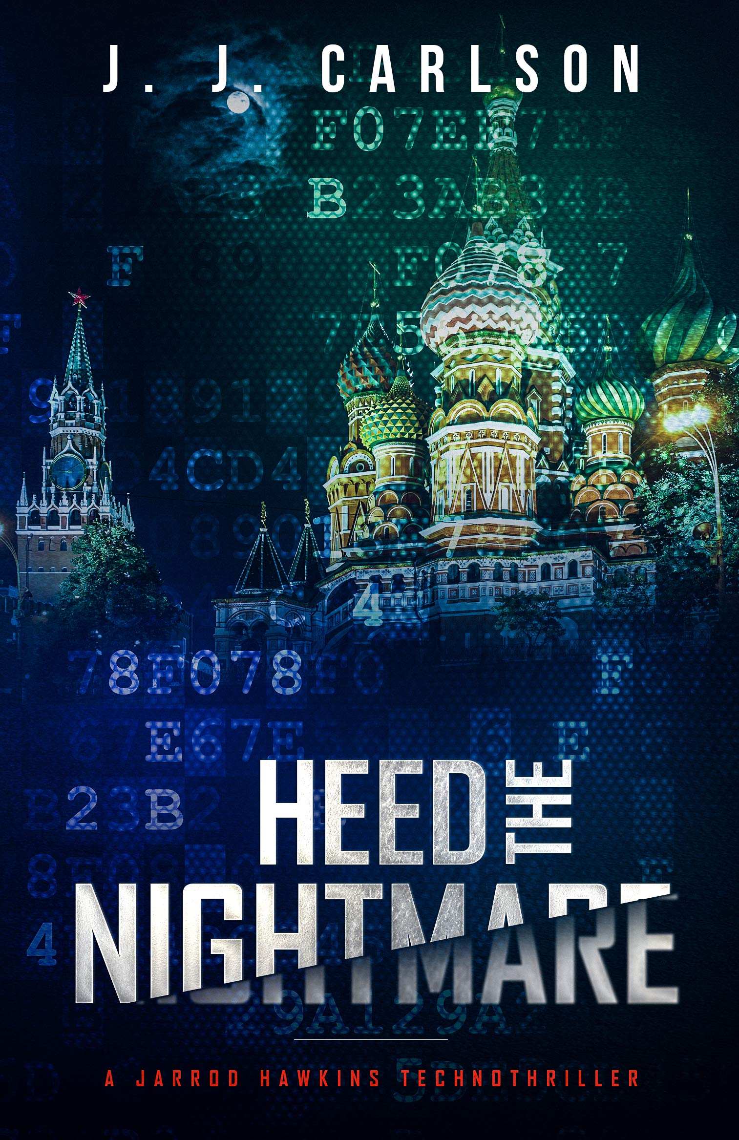 Heed the Nightmare: A Jarrod Hawkins Technothriller (Dark Vigilante Book 7)