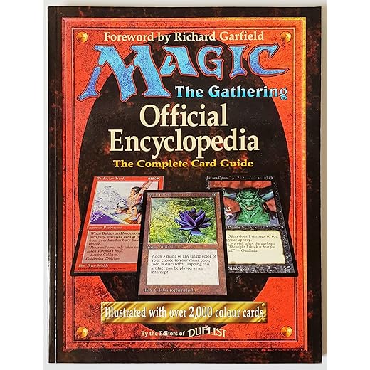 Magic - The Gathering Official Encyclopedia & The Complete Card Guide