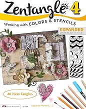 Zentangle 4, Expanded Workbook Edition: Working with Colors & Stencils (Design Originals) 40 Original Tangles, Easy Techniques for Beginners, Shading, Practice Exercises, Beautiful Examples, and More