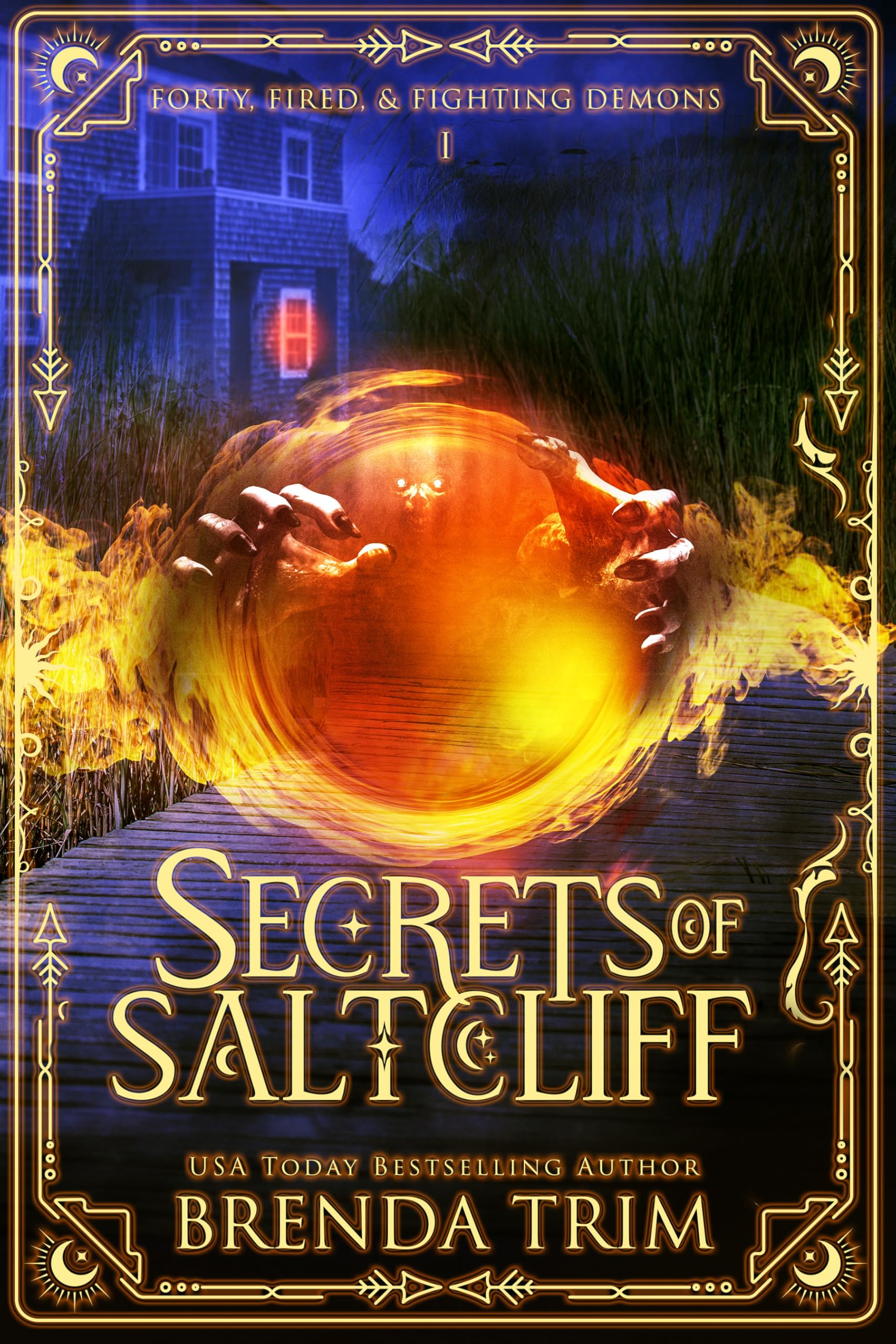 Secrets of Saltcliff: Paranormal Women's Fiction (Forty, Fired, & Fighting Demons Book 1)